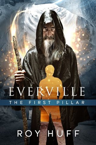 Everville: The First Pillar (2013) by Roy Huff