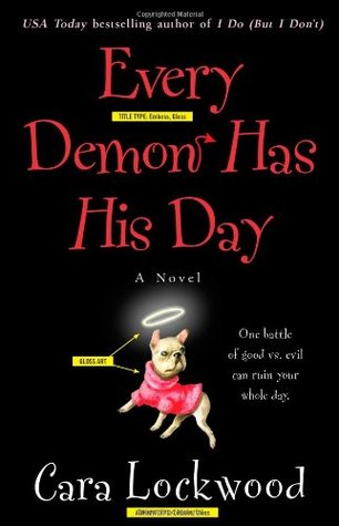 Every Demon Has His Day (2009) by Cara Lockwood