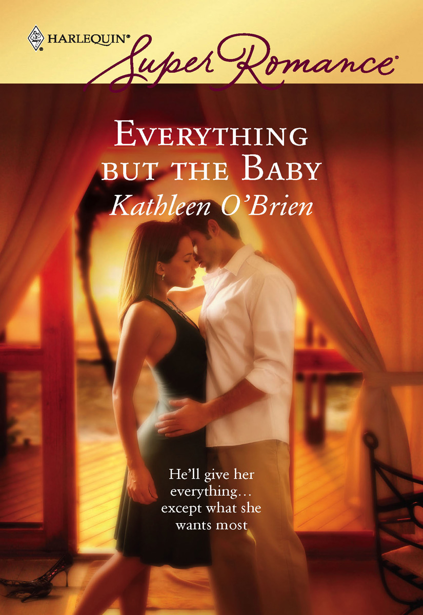 Everything but the Baby (Harlequin Superromance) by Kathleen O'Brien