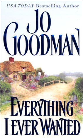 Everything I Ever Wanted (2003) by Jo Goodman