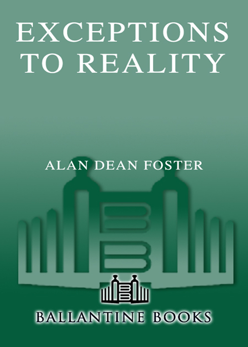 Exceptions to Reality (2008) by Alan Dean Foster