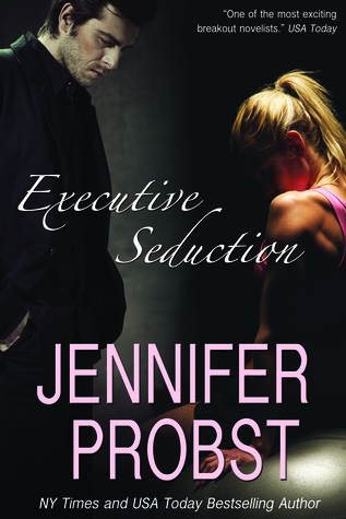 Executive Seduction (2013) by Jennifer Probst