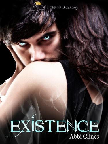 Existence by Abbi Glines