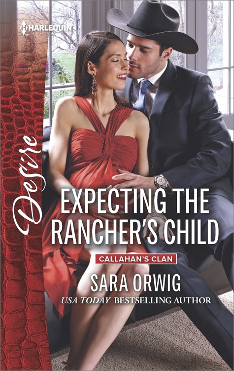 Expecting the Rancher's Child (Callahan's Clan) (2016) by Sara Orwig