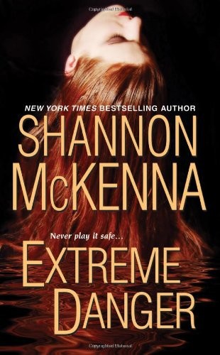 Extreme Danger by Shannon McKenna