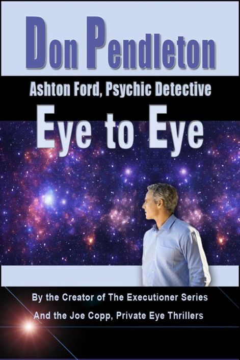 Eye to Eye: Ashton Ford, Psychic Detective by Don Pendleton