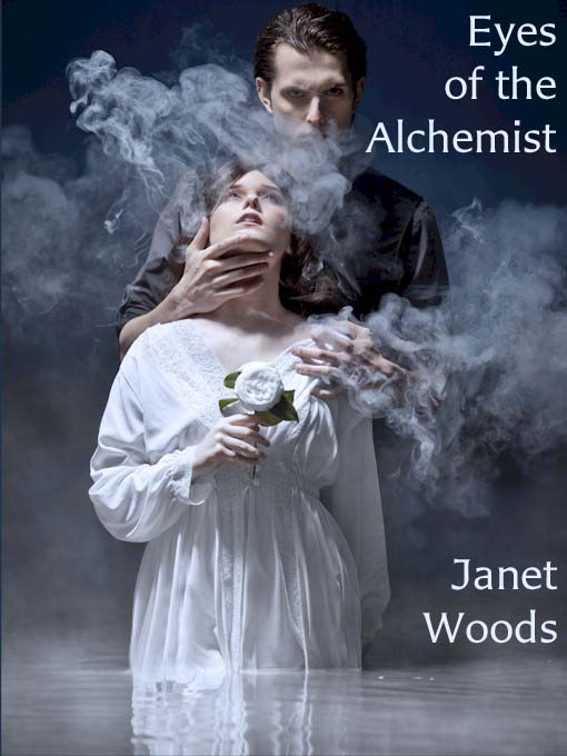 Eyes of the Alchemist (2000) by Janet Woods