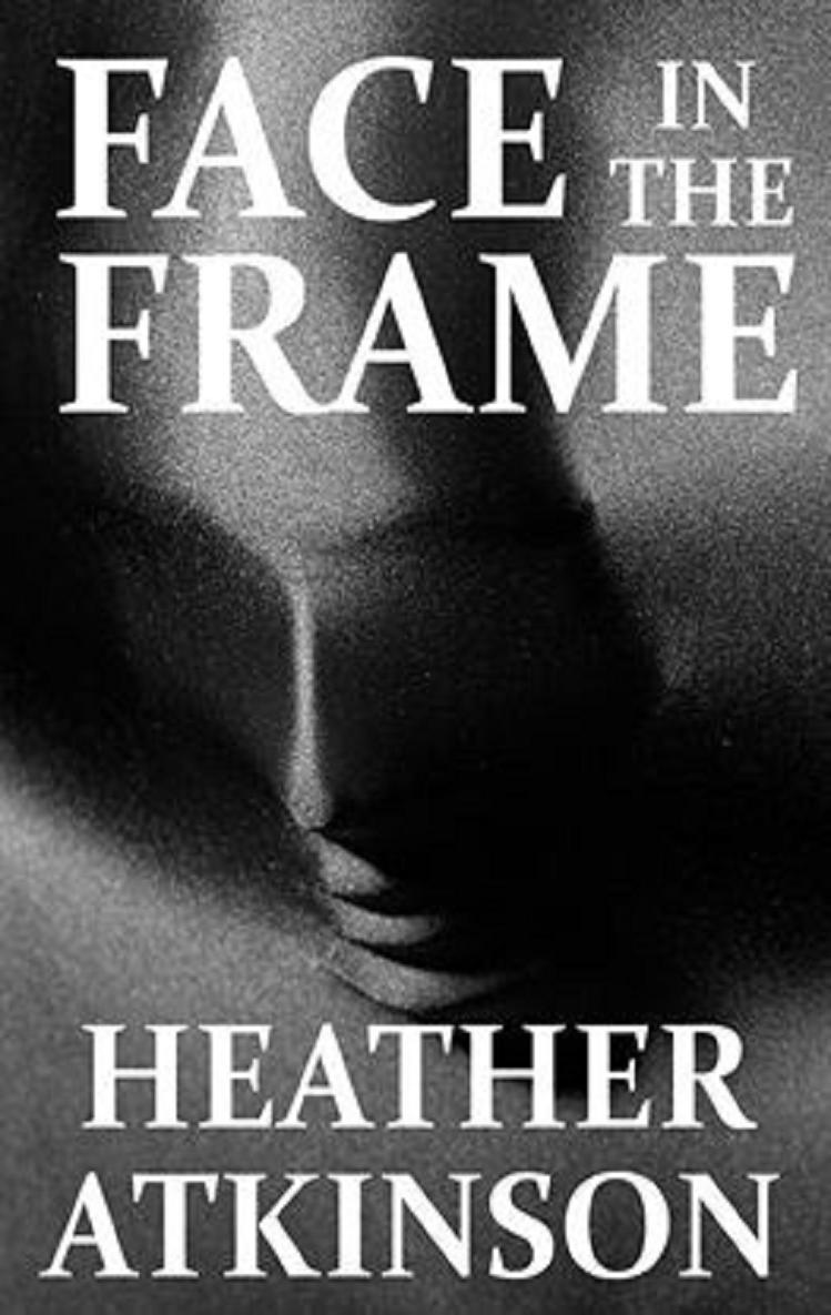 Face in the Frame by Heather Atkinson
