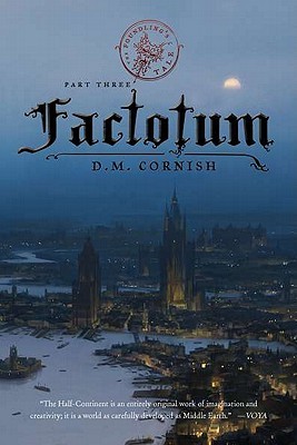 Factotum (Monster Blood Tattoo, #3) (2011) by D.M. Cornish