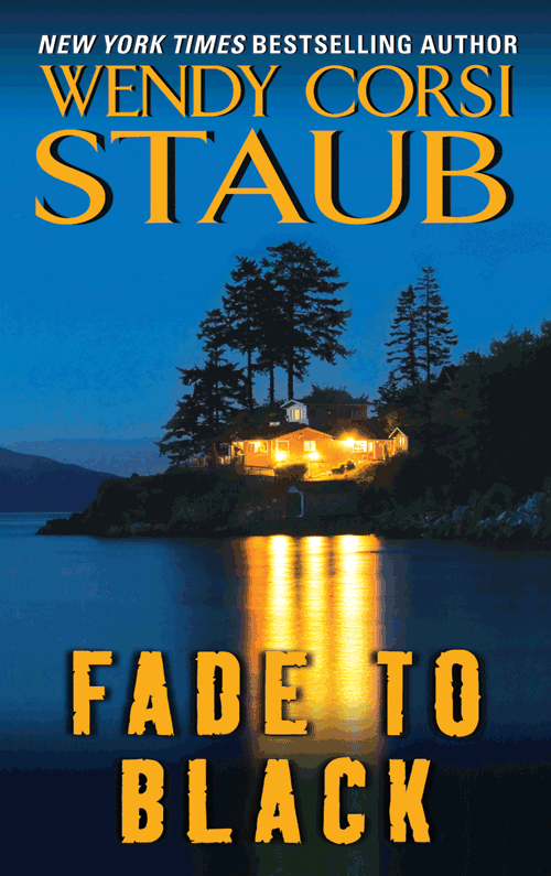 Fade to Black by Wendy Corsi Staub