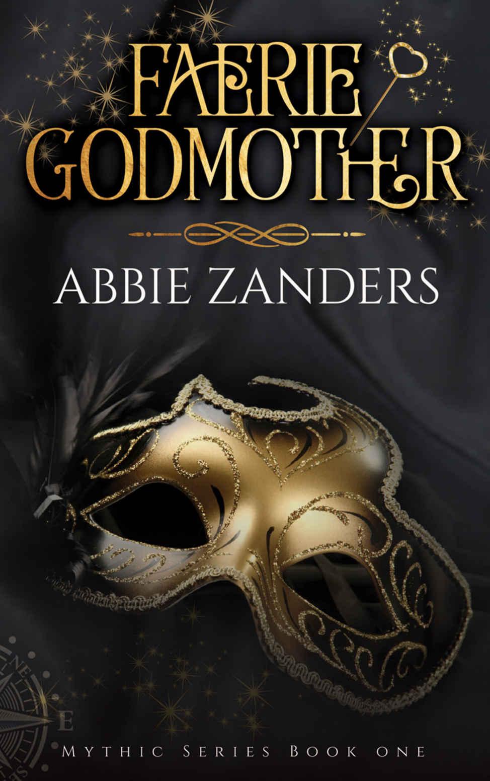 Faerie Godmother: Mythic Series, Book 1 by Abbie Zanders