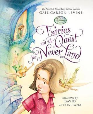 Fairies and the Quest for Never Land (2010) by Gail Carson Levine