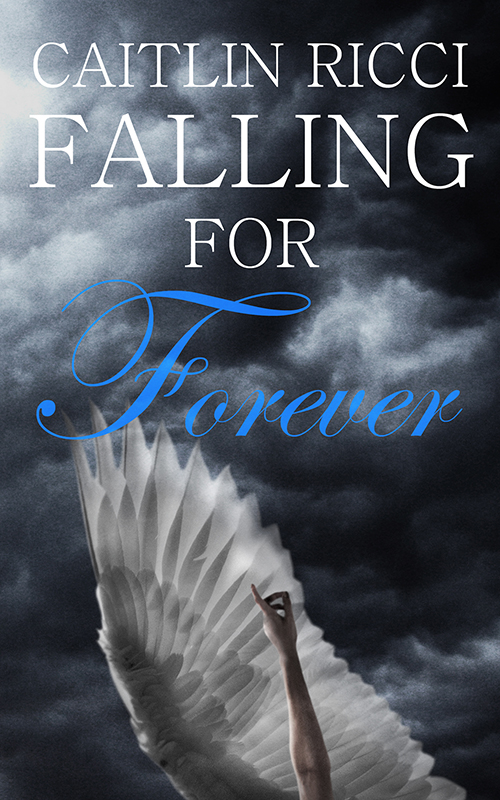 Falling for Forever (2014) by Caitlin Ricci