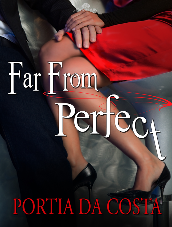 Far From Perfect (2011) by Portia Da Costa