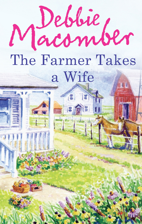 Farmer Takes a Wife (2013) by Debbie Macomber
