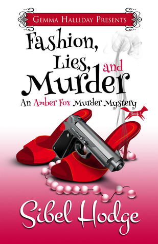 Fashion, Lies, and Murder (2013) by Sibel Hodge