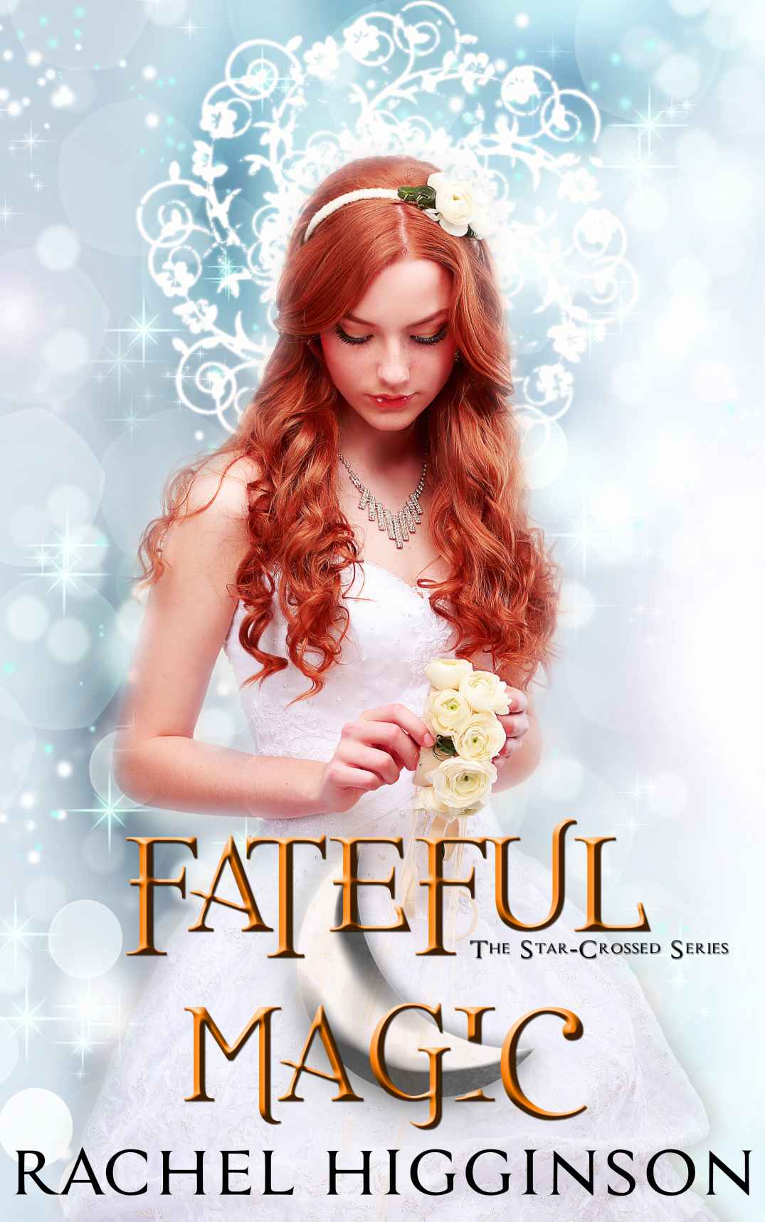 Fateful Magic (The Star-Crossed Series Book 8) by Rachel Higginson