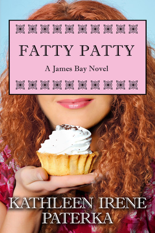 Fatty Patty (2012) by Kathleen Irene Paterka