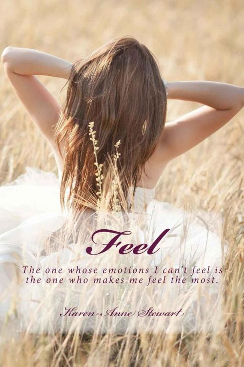 Feel by Karen-Anne Stewart