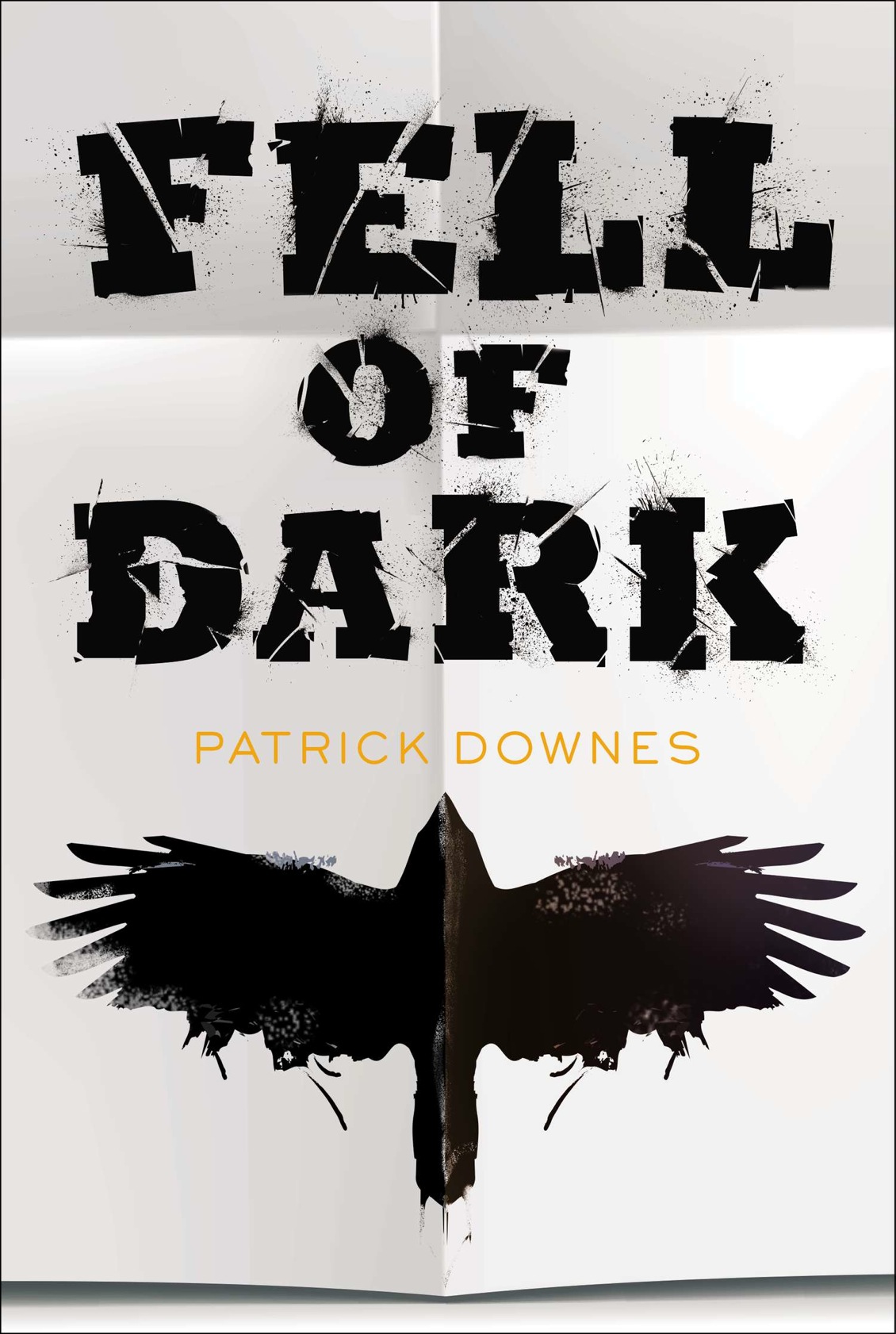 Fell of Dark (2015) by Patrick Downes