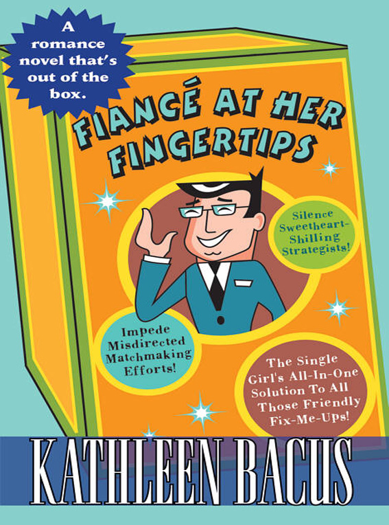 Fiancé at Her Fingertips (2008) by Kathleen Bacus