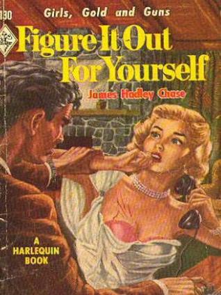Figure It Out for Yourself (2003) by James Hadley Chase