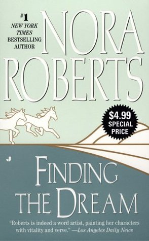 Finding the Dream (2006) by Nora Roberts