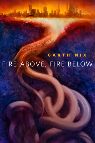 Fire Above, Fire Below (2013) by Garth Nix