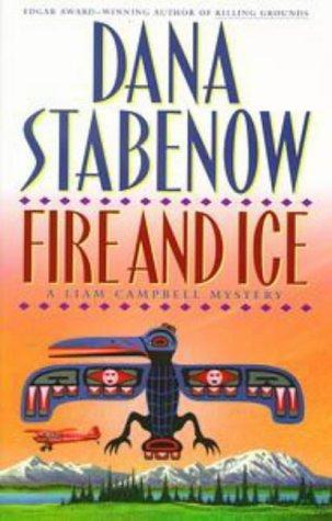 Fire and ice by Dana Stabenow