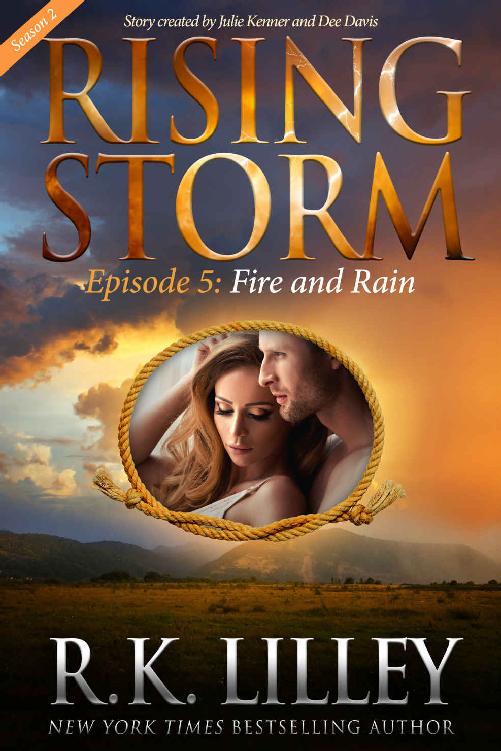Fire and Rain, Season 2, Episode 5 (Rising Storm) by R.K. Lilley