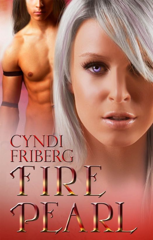Fire Pearl (Beyond Ontariese 5) by Cyndi Friberg