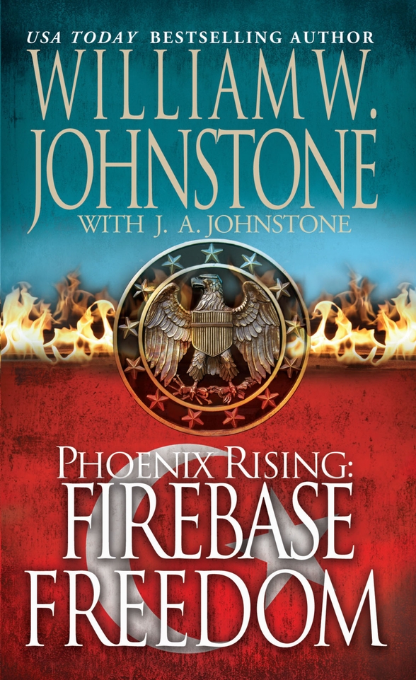 Firebase Freedom (2012) by William W. Johnstone