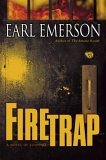 Firetrap (2006) by Earl Emerson