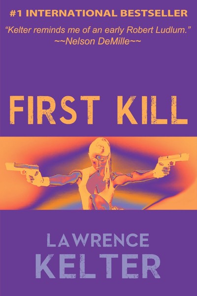 First Kill by Lawrence Kelter