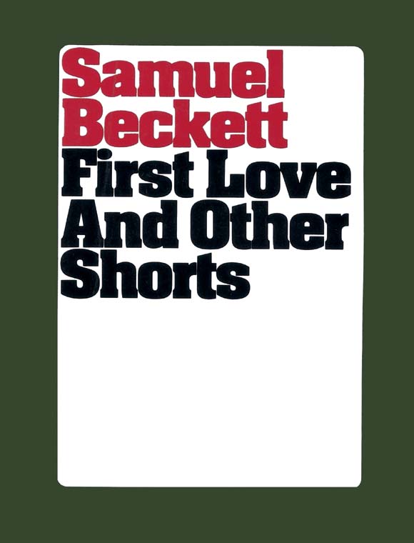 First Love and Other Shorts by Samuel Beckett