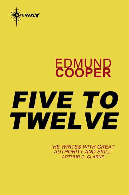 Five to Twelve by Edmund Cooper