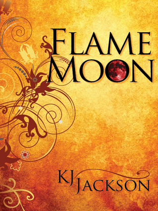 Flame Moon (2012) by K.J. Jackson