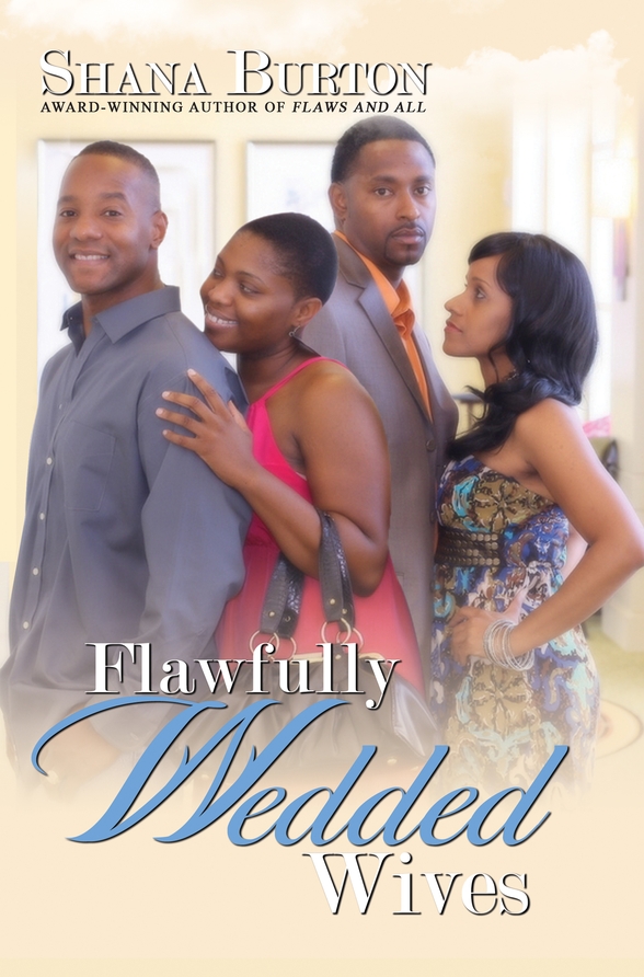 Flawfully Wedded Wives (2013) by Shana Burton