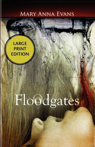 Floodgates (2009) by Mary Anna Evans