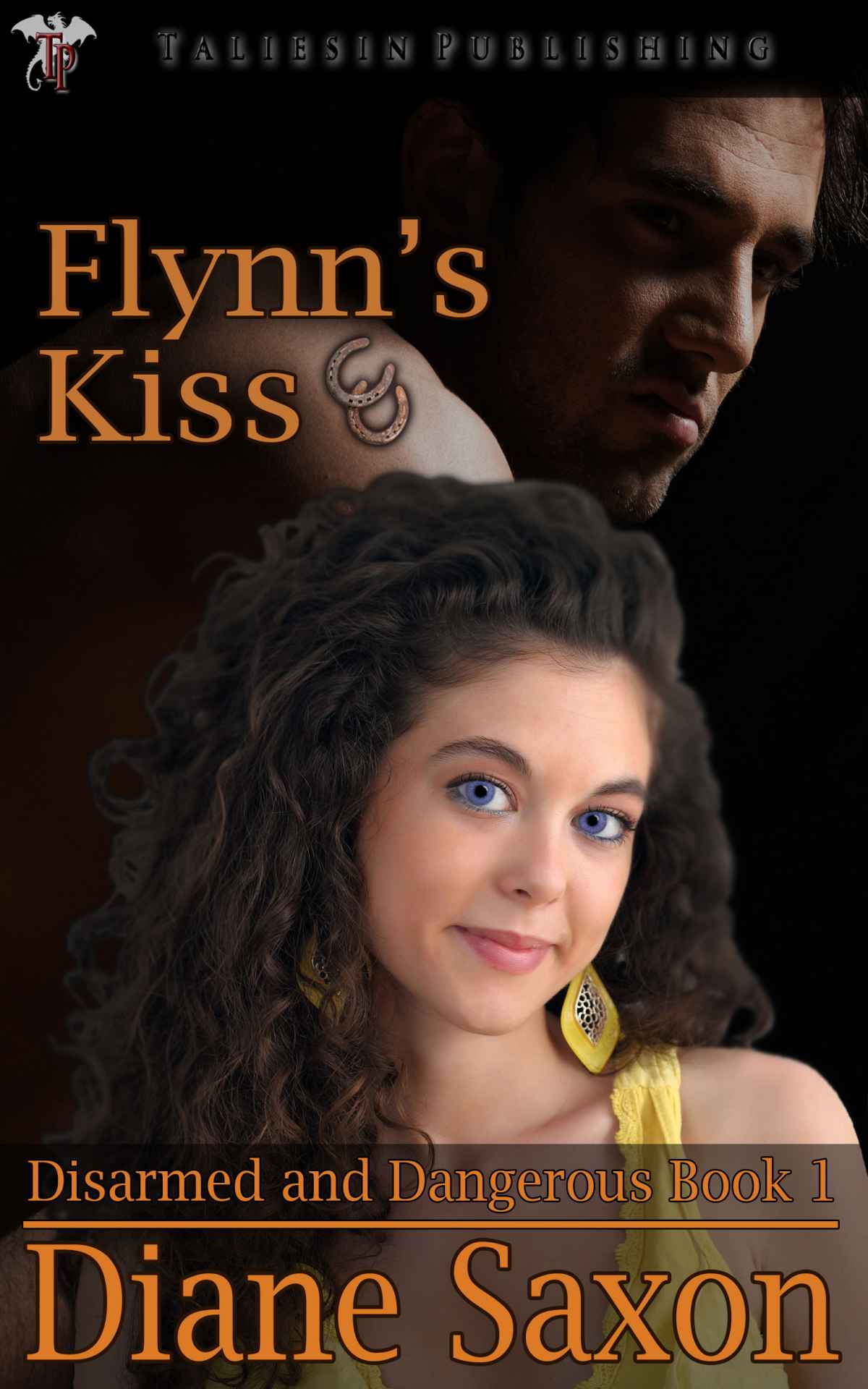 Flynn's Kiss (Disarmed & Dangerous) by Diane Saxon