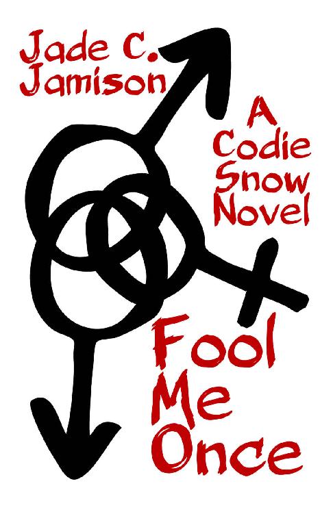 Fool Me Once (Codie Snow #1): A Romantic Suspense Series by Jade C. Jamison