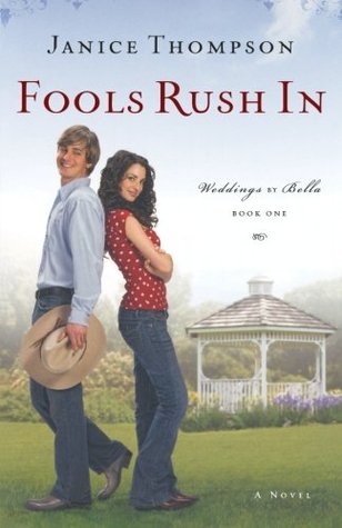 Fools Rush In (2009) by Janice  Thompson