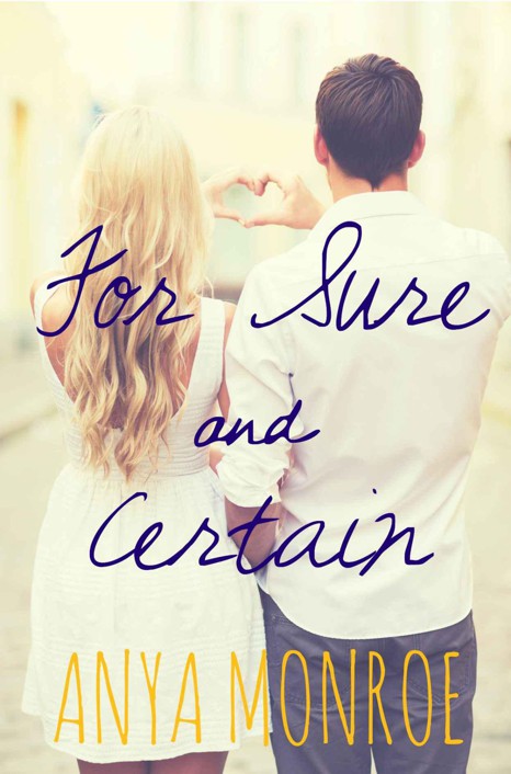For Sure & Certain by Anya Monroe