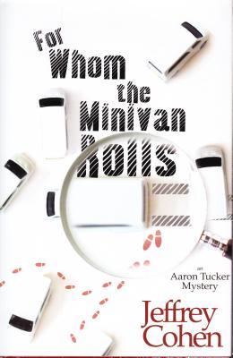 For Whom the Minivan Rolls (2002) by Jeffrey Cohen