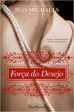 Força do Desejo (2012) by Jess Michaels