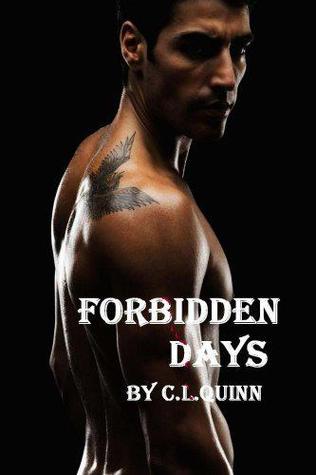 Forbidden Days (2000) by C.L. Quinn