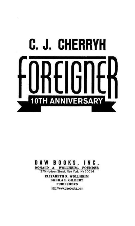 Foreigner: (10th Anniversary Edition) by C J Cherryh