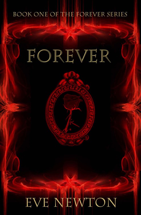 Forever (The Forever series Book One) by Newton, Eve