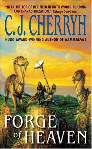 Forge of Heaven (2005) by C.J. Cherryh