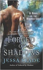 Forged of Shadows: A Novel of the Marked Souls by Jessa Slade